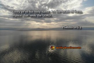 psalm 105 worthy daily devotional