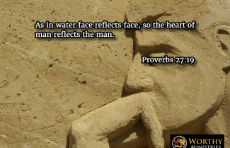 water reflects face heart reflects man proverbs 27 19