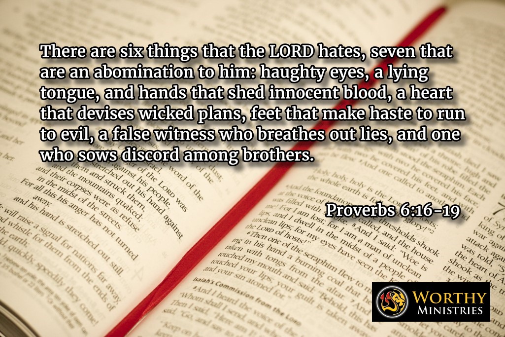 proverbs 6 seven things God hates worthy devotions