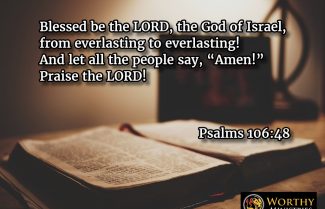 psalm-106-48-people-say-amen-praise-the-lord-worthy-ministries